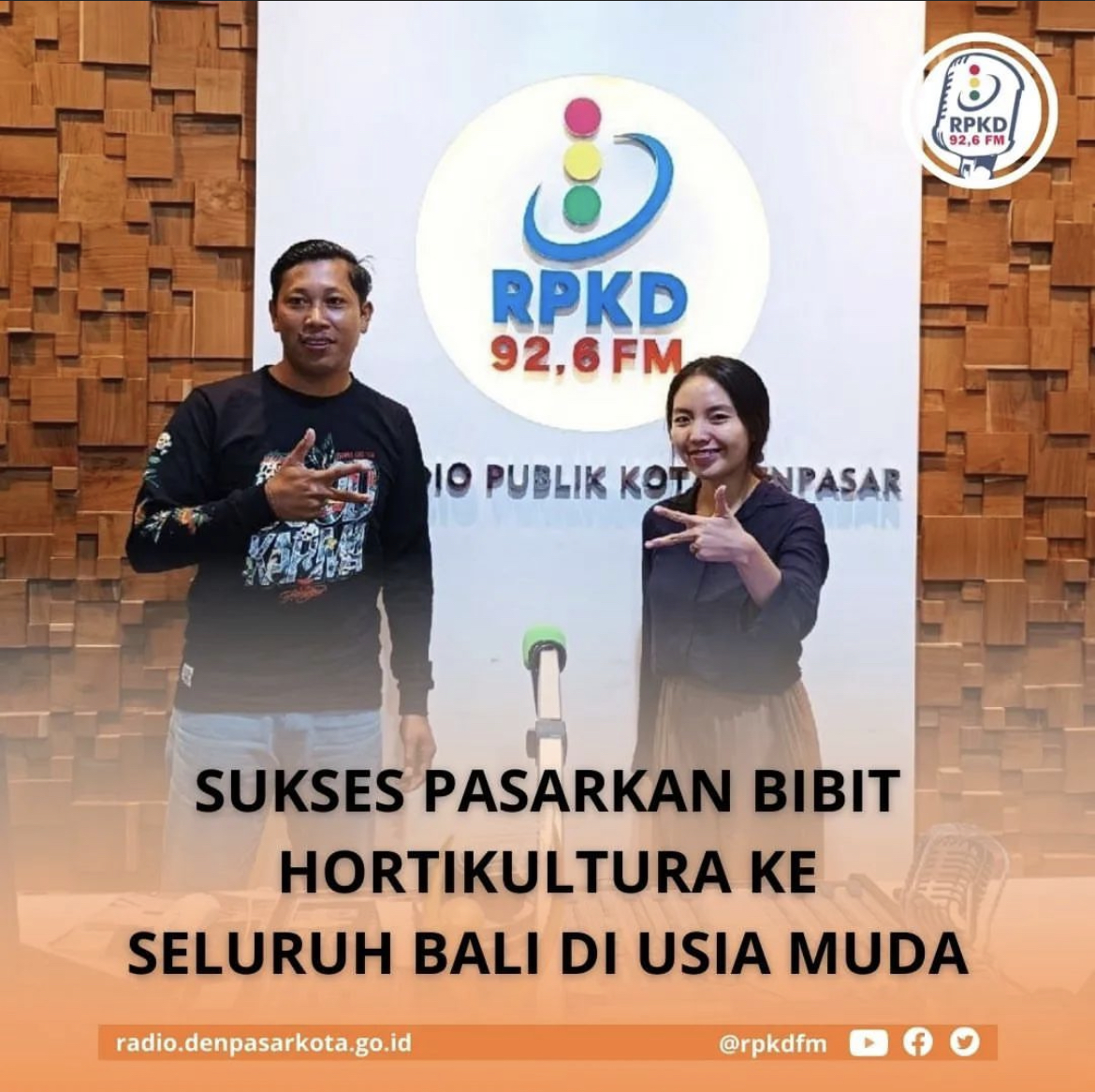 Sukses Pasarkan Bibit Hortikultura ke Seluruh Bali di Usia Muda.