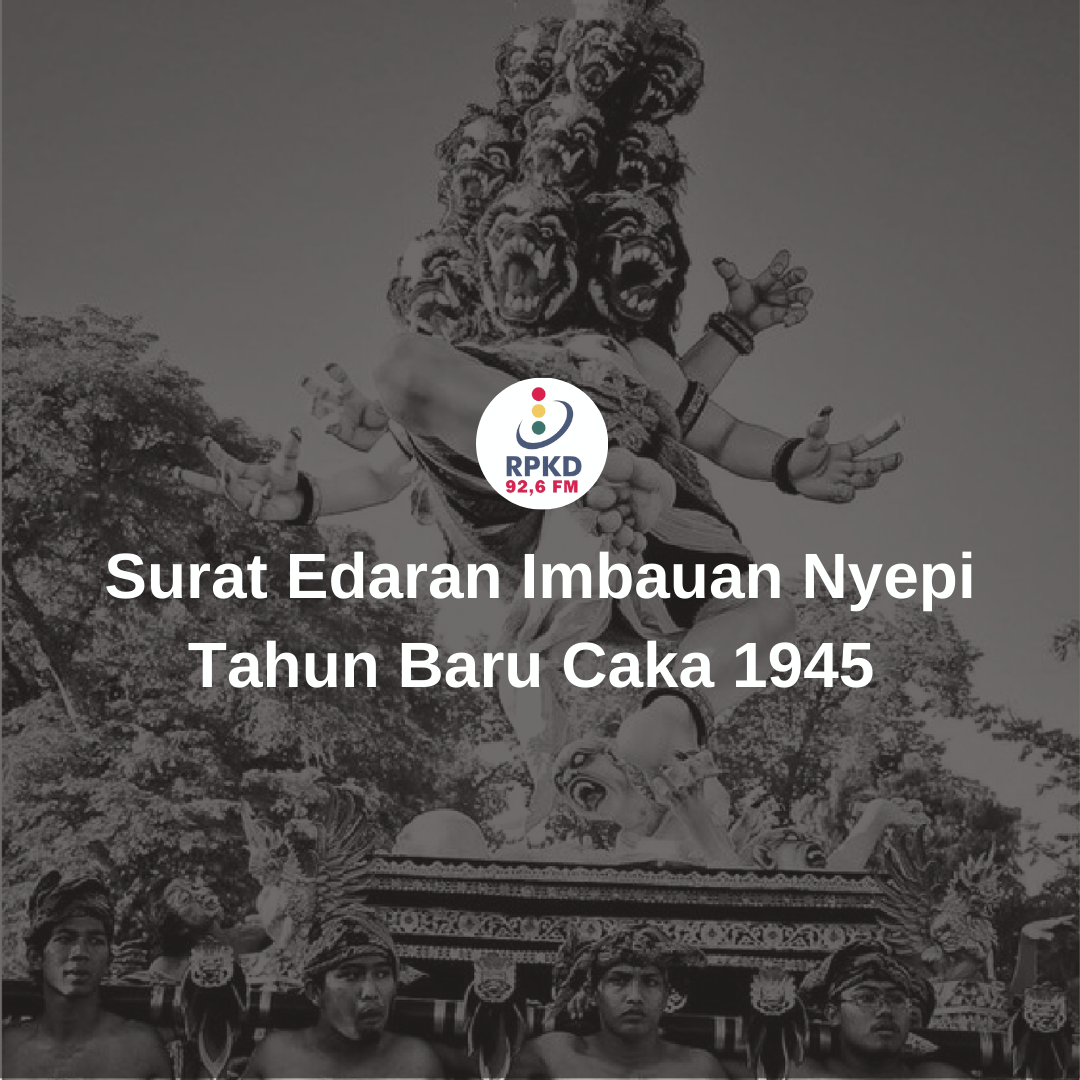 SURAT EDARAN IMBAUAN NYEPI TAHUN BARU CAKA 1945
